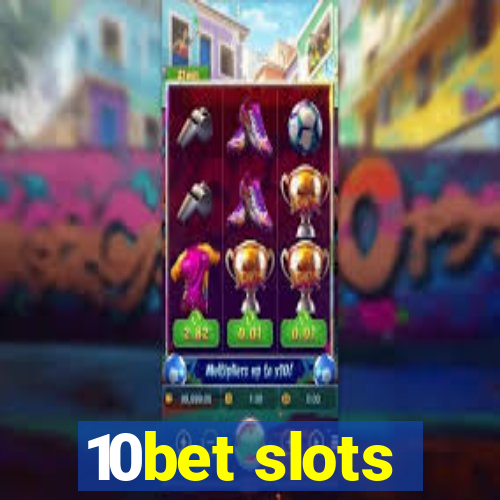 10bet slots
